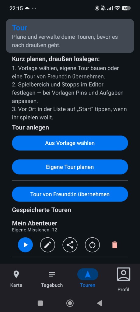 Touren-Übersicht mit Anleitung, Buttons zum Anlegen einer Tour und einer gespeicherten Tour mit Start-, Bearbeiten- und Teilen-Aktionen.